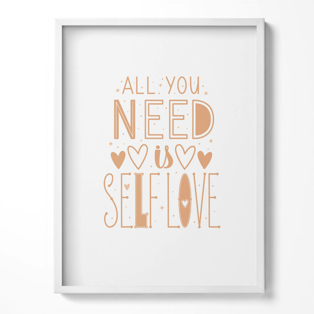 Keretezett kép Inspiráló felirat "All you need is self love"