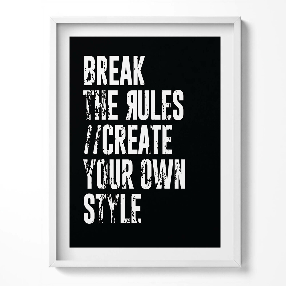 Kép keretben Inspiráló felirat "Break the rules - Break the rules - teremtsd meg a saját stílusodat"