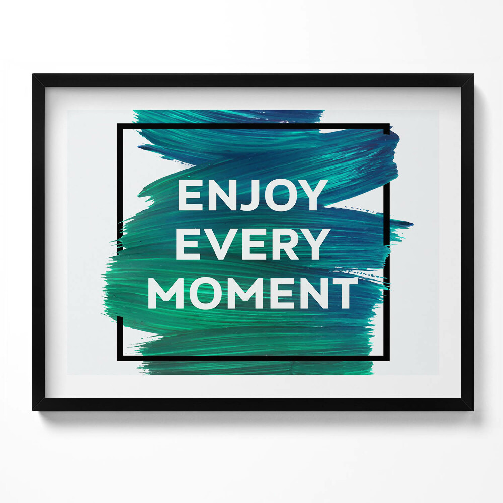 Kép keretben Inspiráló tábla "Enjoy every moment"