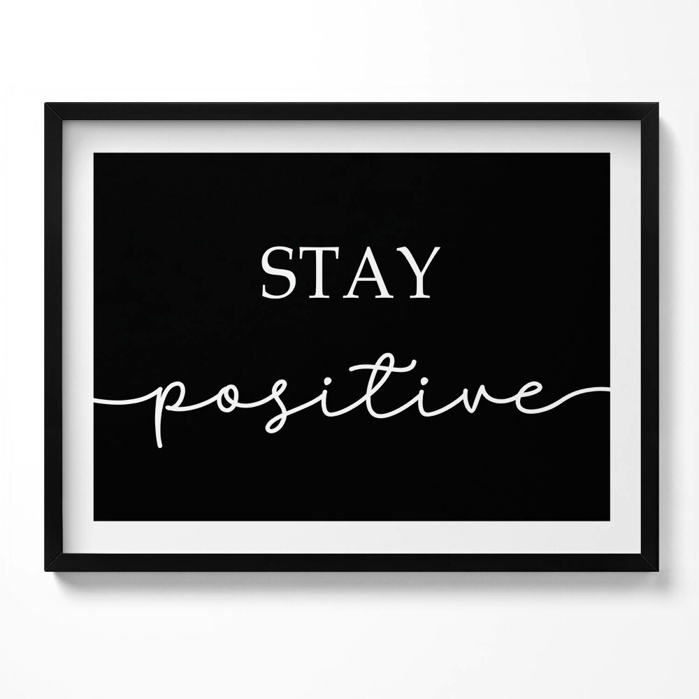 Kép keretben Motivációs tábla "Stay positive"