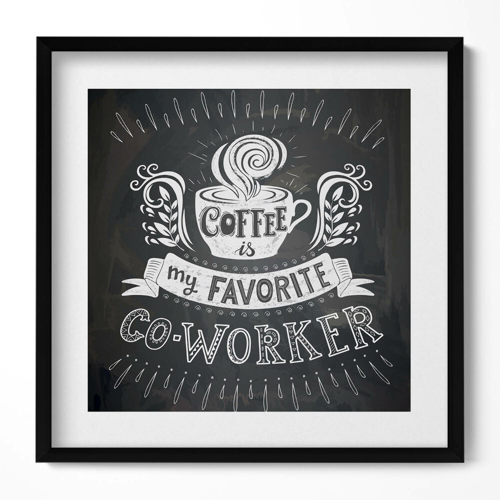 Keretezett falikép Felirat a konyhába és az irodába "Coffee is my favorite co-worker"