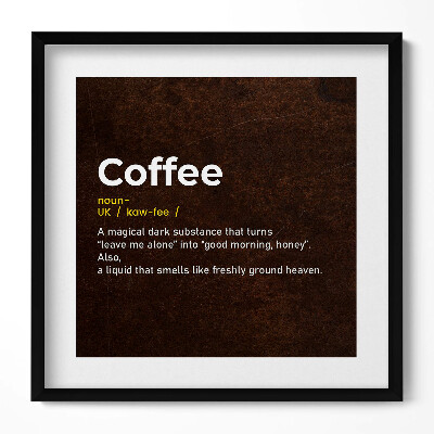 Keretezett falikép Kávé sötét illatos mágikus