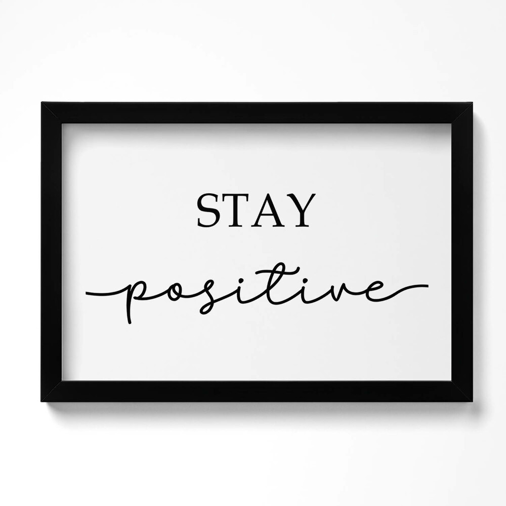 Kép keretben Motivációs felirat "STAY POSITIVE"