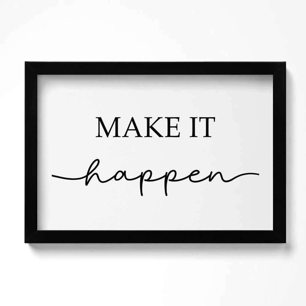 Kép keretben Motivációs felirat "MAKE IT HAPPEN"