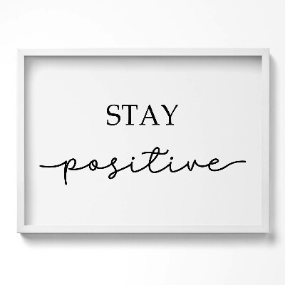 Kép keretben Pozitív üzenet inspiráló felirat