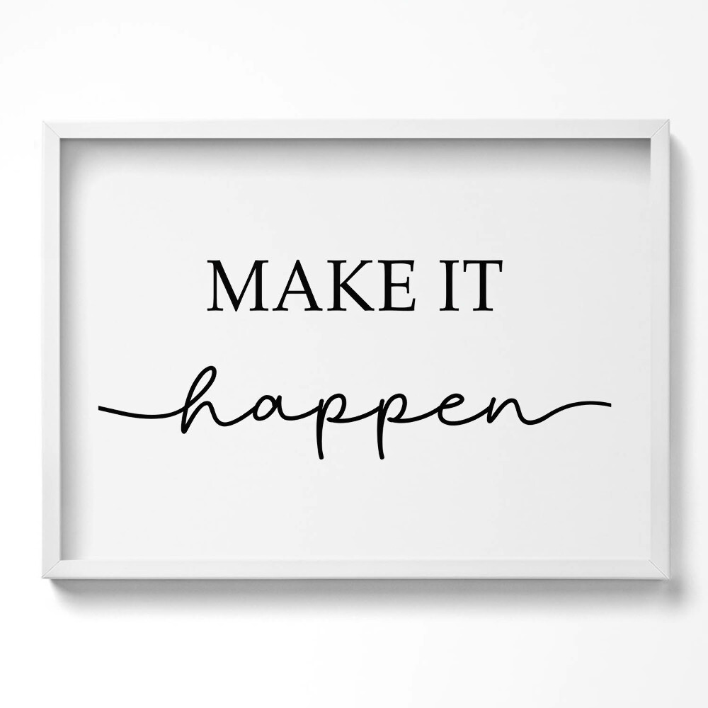 Kép keretben Inspiráló felirat: "Make it happen"